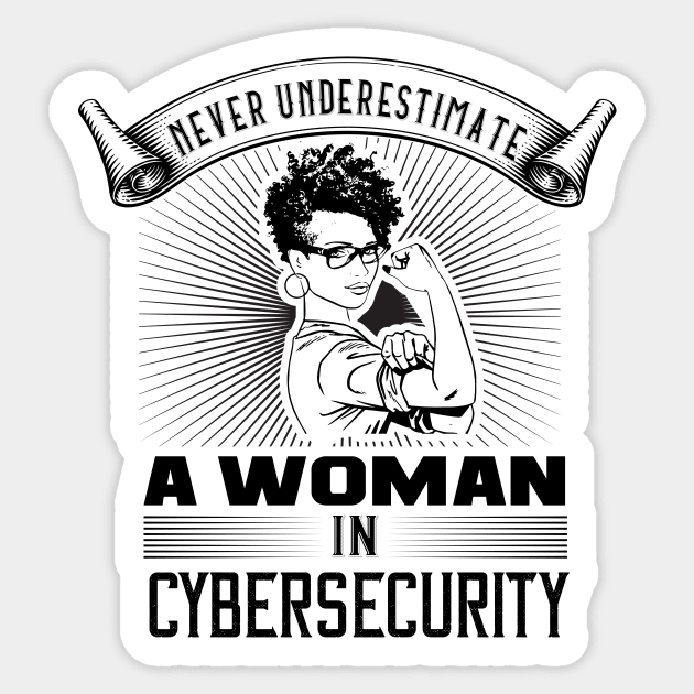 Never Underestimate a Woman in Cybersecurity Sticker by DFIR Diva